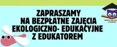 Zajęcia edukacyjne z edukatorem